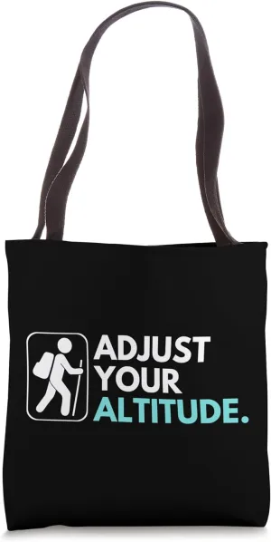 Adjust Your Altitude Rock Climbing Hiking Mountaineering Tote Bag